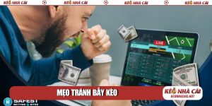 mẹo tránh bẫy kèo