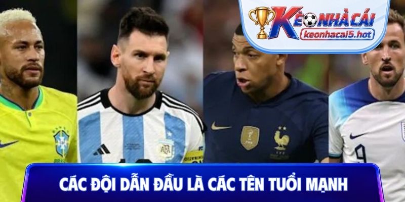Các đội dẫn đầu là các tên tuổi mạnh