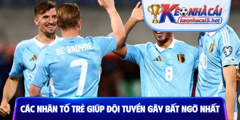 Các nhân tố trẻ giúp đội tuyển gây bất ngờ nhất