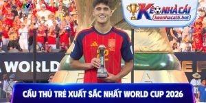 Cầu thủ trẻ xuất sắc nhất World Cup 2026
