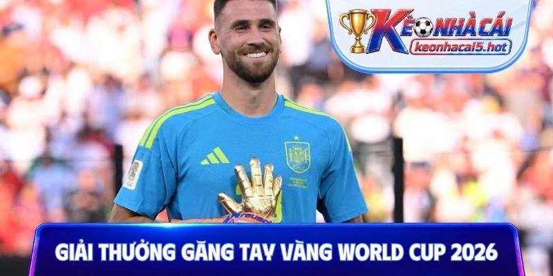 Giải thưởng Găng tay vàng World Cup 2026