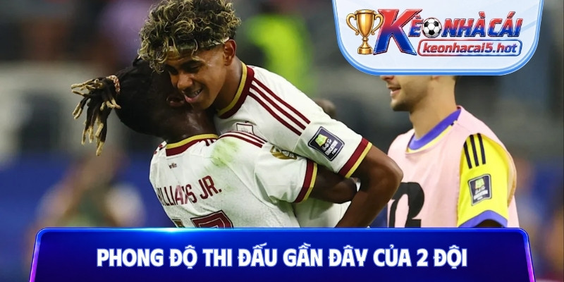 Phong độ thi đấu gần đây của 2 đội